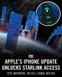 Ultimul update de iOS 18.3 pentru iPhone a facut legatura device-urilor Apple la Starlink-ul lui Elon Musk